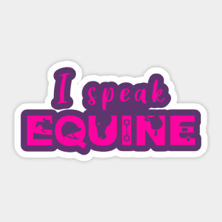 I Speak Equine (Hot Pink) Sticker